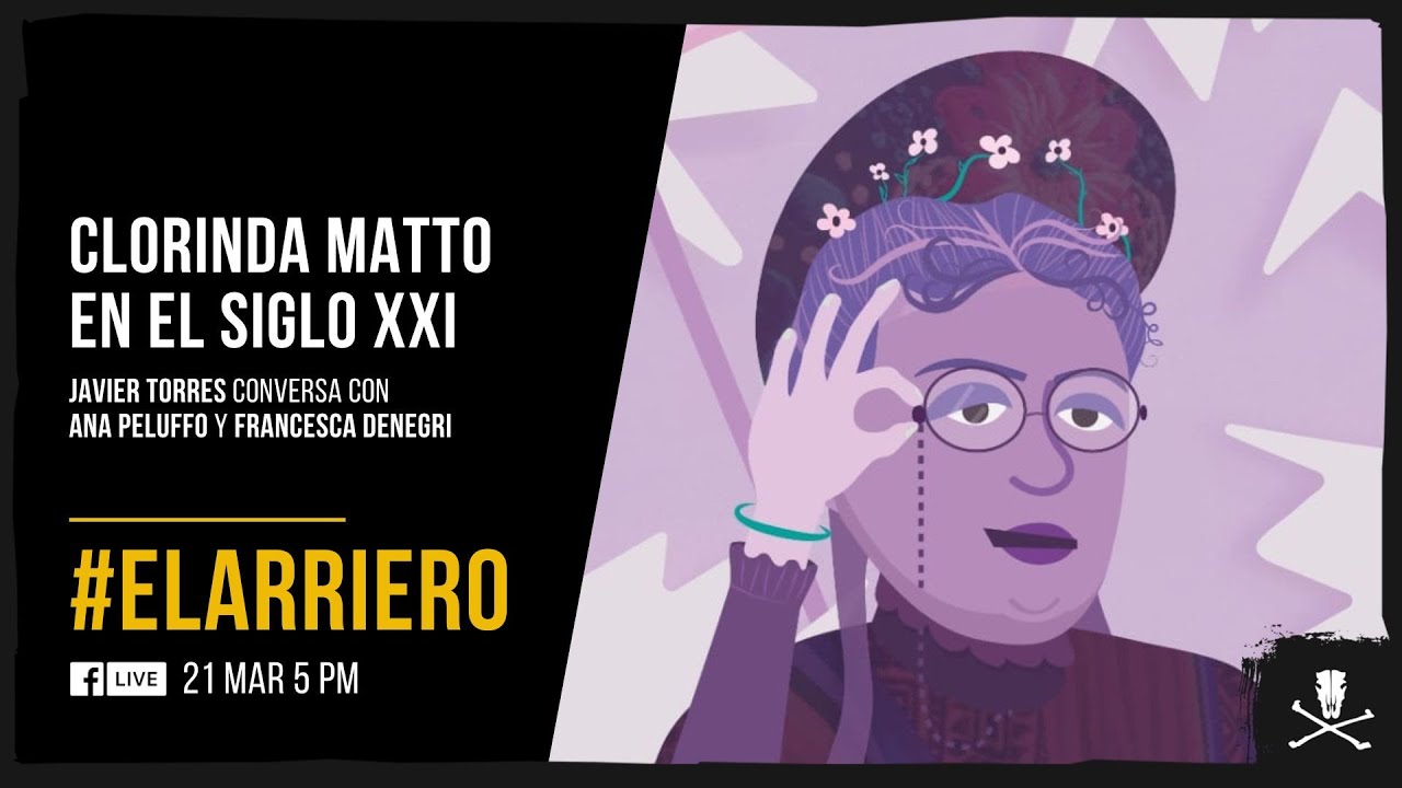 El Arriero: Clorinda Matto en el silgo XXI | Entrevista a Ana Peluffo y Francesca Denegri