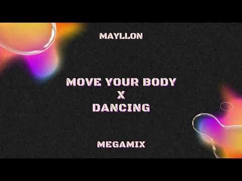MAYLLON - Move Your Body x Dancing (Megamix) with Madonna, Dubdogz, Ownboss, ACRAZE, Black Eyed Peas