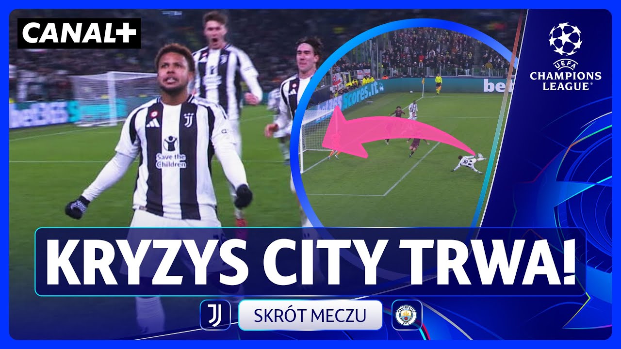 JUVENTUS WYPUNKTOWAŁ CITY! KRYZYS TRWA! JUVENTUS - MANCHESTER CITY, SKRÓT MECZU