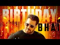 Salman Khan birthday status | Bhai ka birthday status | happy birthday Salman khan status 2023