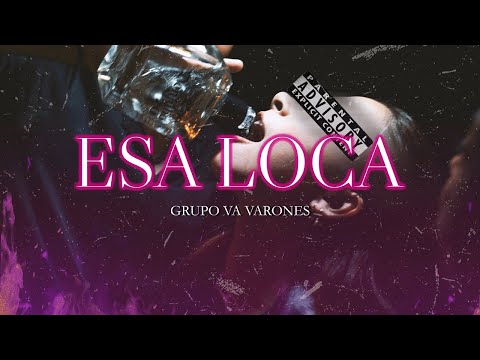 ESA LOCA - Grupo Varones (Video Oficial)