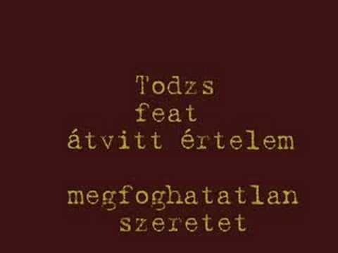 Todzs feat Átvitt értelem