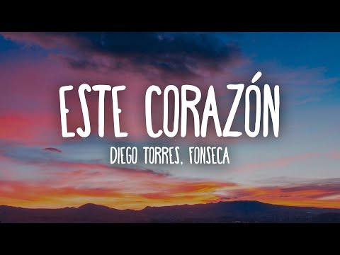 Diego Torres, Fonseca - Este Corazón (Letra/Lyrics)