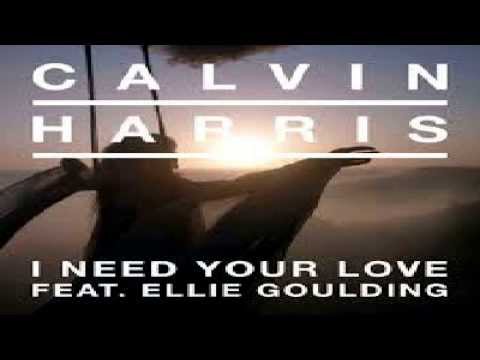 Calvin Harris ft Ellie Goulding - I Need Your Love (Original Mix)