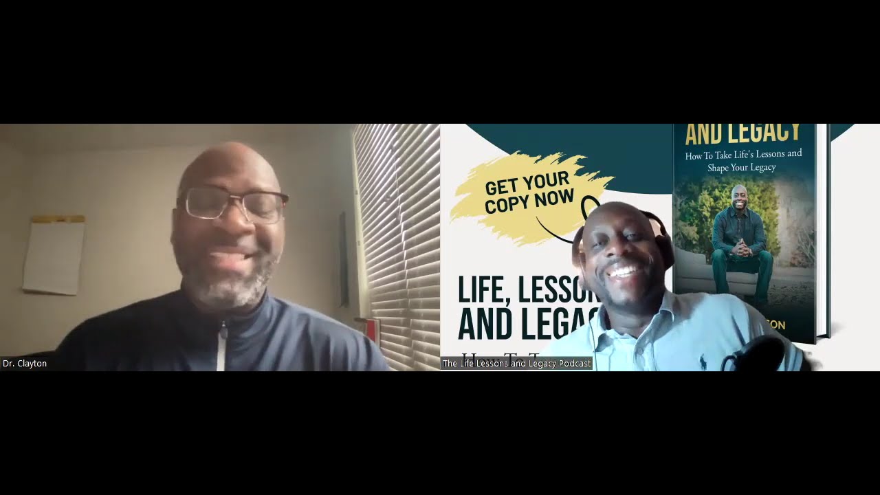 "Beyond the Classroom: Insights on Life, Lessons, and Leaving a Lasting Legacy with Dr. Otis Clayton"