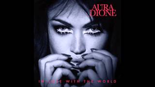 Aura Dione - In Love With the World