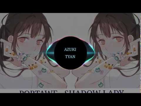 ＰＯＲＴＡＷＥ　-　ＳＨＡＤＯＷ　ＬＡＤＹ