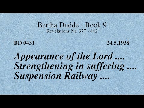 BD 0431 - APPEARANCE OF THE LORD .... STRENGTHENING IN SUFFERING .... SUSPENSION RAILWAY ....