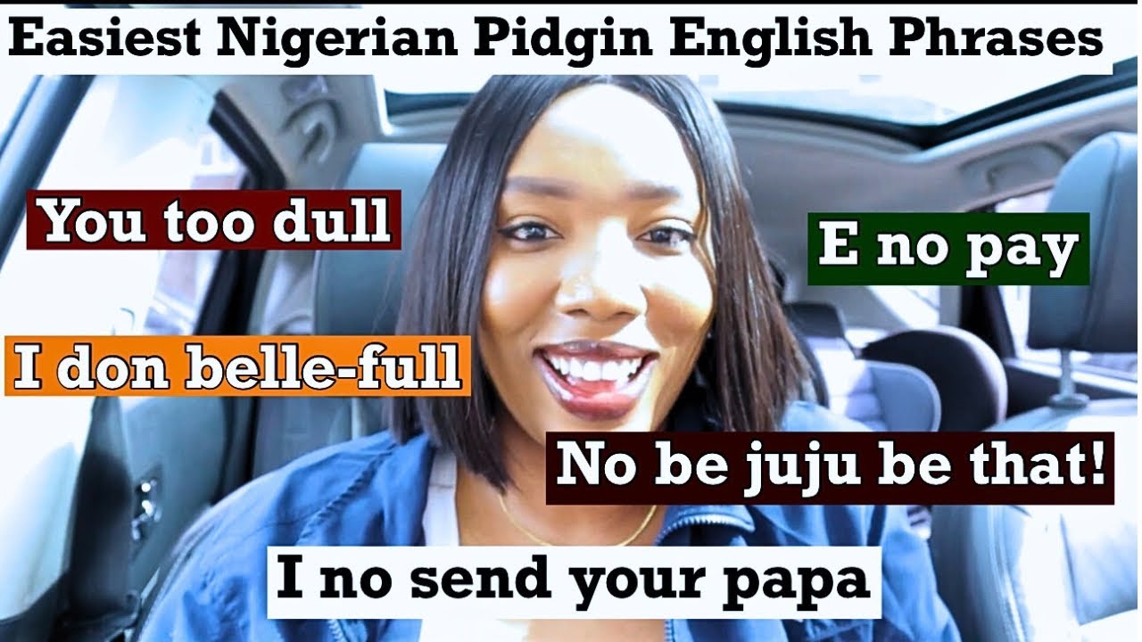 EASIEST NIGERIAN PIDGIN ENGLISH IN JUST 10 MINUTES
