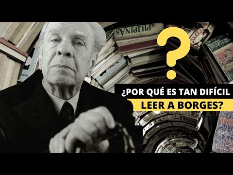 TUTORIAL | ¿Por qué es tan difícil leer a Borges? | Recomendaciones