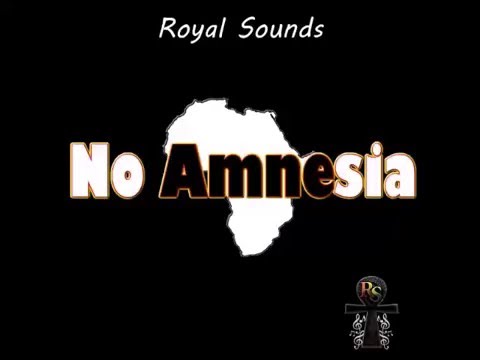 Royal Sounds Ft Ras Sempah & Hannibal  - No Amnesia (EP 2017 "Burning Inspiration")