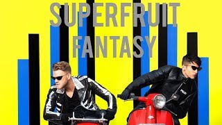 SUPERFRUIT - FANTASY (LYRICS)