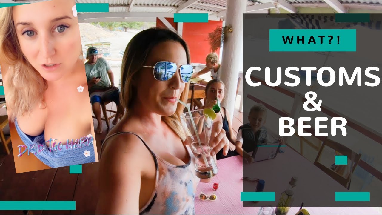 Customs and Beer! We find a surprise! - Lazy Gecko Sailing VLOG 160