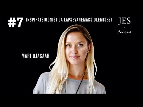 JES Podcast #7 - Mari Ojasaar