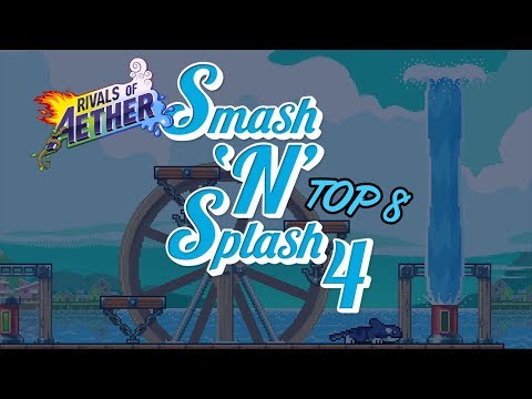 Smash 'n Splash 4: Top 8 - Rivals of Aether Highlights