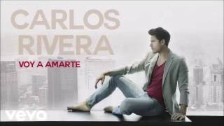 Carlos Rivera-Voy a Amarte (Version mas lenta) solo audio