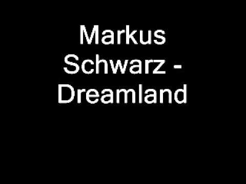 Markus Schwarz - Dreamland.wmv