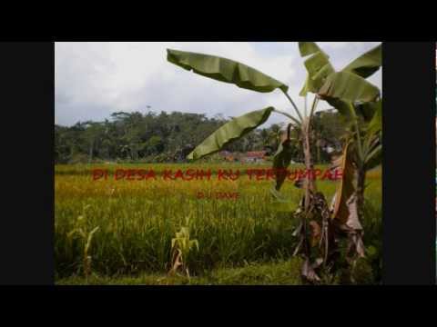 DI DESA KASIH KU TERTUMPAH - D J DAVE