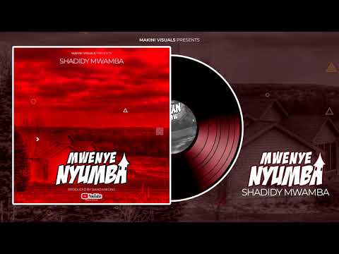 Shadidy Mwamba - Mwenye Nyumba (Official Audio)