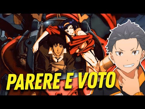Un GRANDE POTENZIALE SPRECATO? - "Cowboy Bebop" Parere e Voto