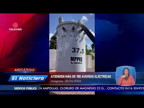 Atienden más de 190 averías eléctricas en Anzoátegui – El Noticiero emisión meridiana 08/05/26