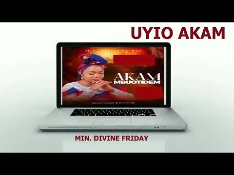 AKAM MBUOTIDEM BY DIVINE FRIDAY
