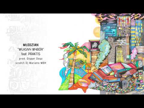 MŁODZIAN - Własny Wybór feat. PRAKTIS
