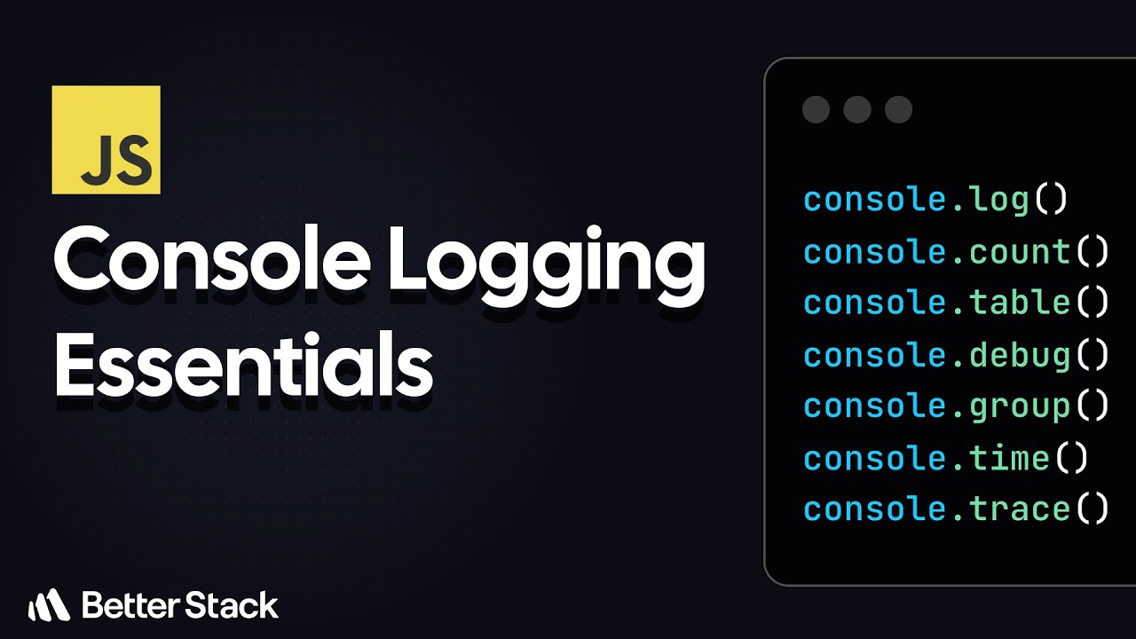 JavaScript Console Logging Essentials