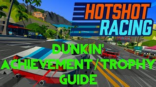 Hotshot Racing | Dunkin Achievement / Trophy Guide