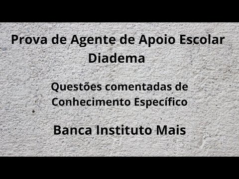 School Support Agent Test - Diadema - Instituto Mais - Specific Knowledge Questions.