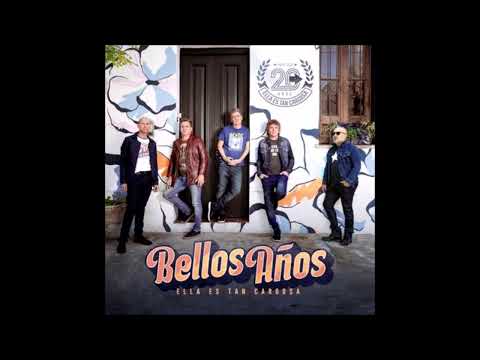 Bellos Años - Ella Es Tan Cargosa