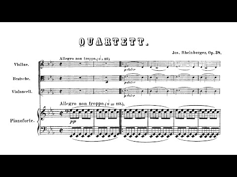 Josef Rheinberger - Piano Quartet in E-Flat Major, Op. 38