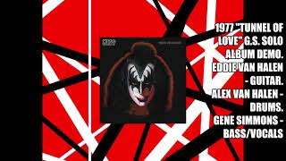 1977 KISS Gene Simmons Tunnel of Love Demo (Ft. EDDIE VAN HALEN &amp; ALEX VAN HALEN)