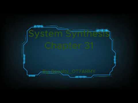 System Synthesis Chapter 31 (MHA Podfic)