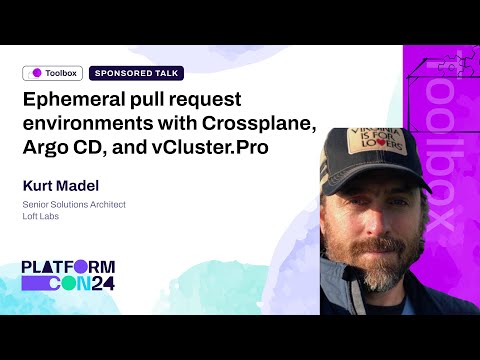 Ephemeral Pull Request Environments with Crossplane, Argo CD and vCluster.Pro - Kurt Madel