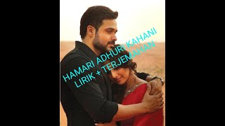 Download lagu HAMARI ADHURI KAHANI | LIRIK   TERJEMAHAN mp3