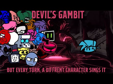 DEVIL'S GAMBIT, But Every Turn, a Different Character Sings (Devil's Gambit but everyone sings it)