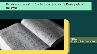 Explicando o salmo 1 - Sinta o renovo de Deus pela a palavra