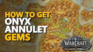 How to get Onyx Annulet Gems WoW WoW