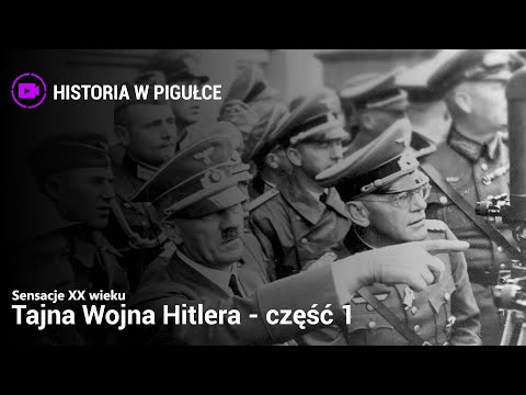 Sensacje XX Wieku - Tajna Wojna Hitlera - część 1