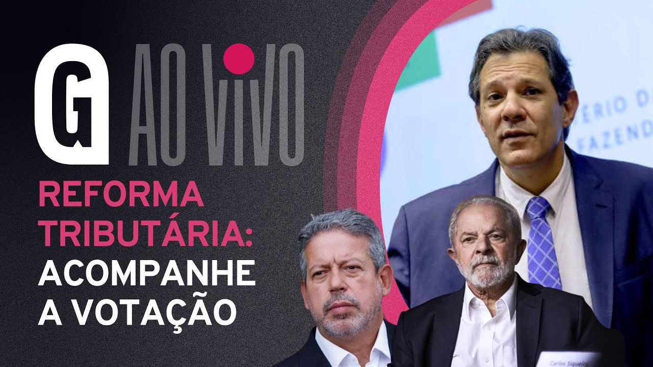 Reforma tributária 2023: Acompanhe a votação | AO VIVO