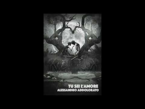 Alessandro Addolorato - Tu Sei L'Amore