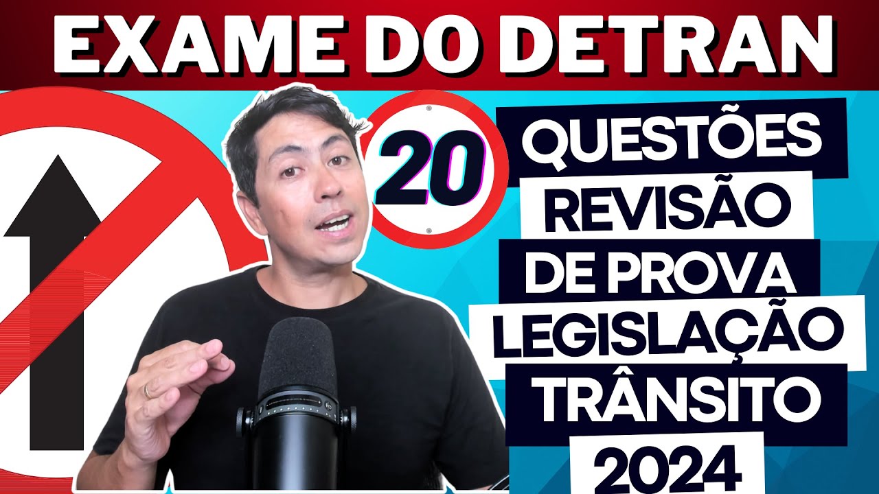 LEGISLAÇÃO DE TRÂNSITO - SIMULADO DE 20 QUESTÕES DO DETRAN 2024 - REVISÃO DE PROVA DO DETRAN 2024