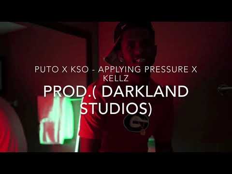Puto x Kso - Applyin’ Pressure X Kellz