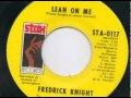 Frederick Knight - Lean On Me