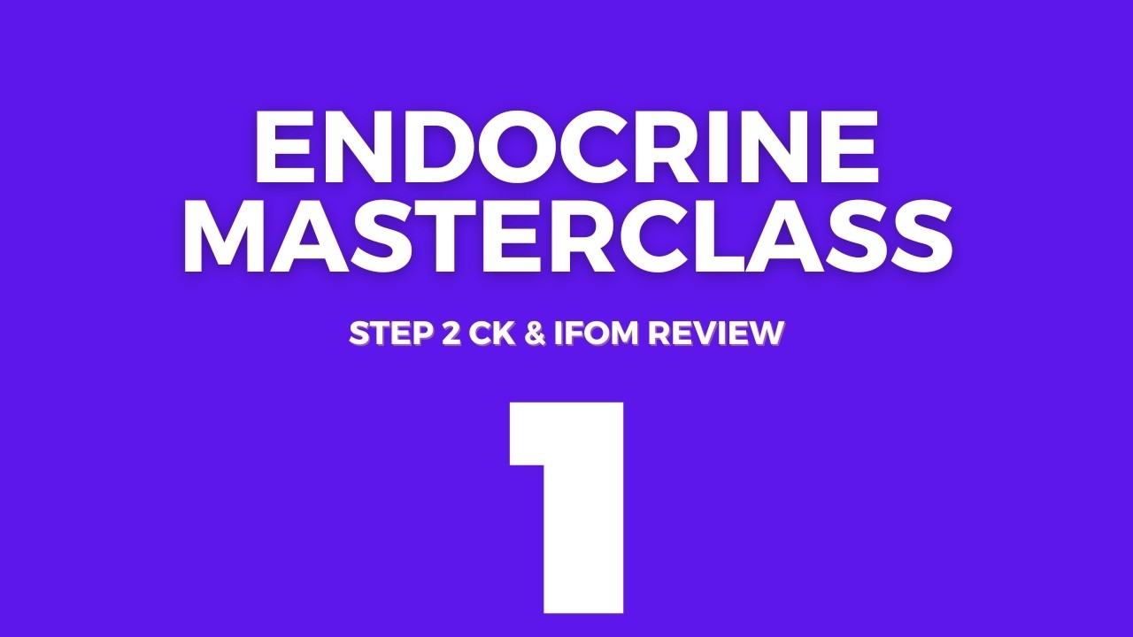 ​Endocrine System Full Review | USMLE Step 2 CK & IFOM CS