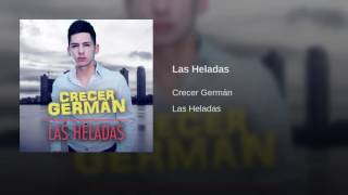 Crecer Germán - Las Heladas (2016 - 2017) (Disco Hombre Afortunado)
