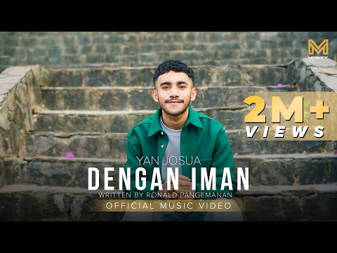 DENGAN IMAN - YAN JOSUA (Official Music Video) | MIGHTY MUSIC