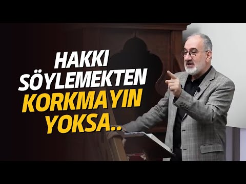 Hakkı Söylemekten Korkmayın, Yoksa.. | Mustafa İSLAMOĞLU (Cuma Hutbesi)