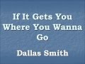 If It Gets You Where You Wanna Go - Dallas ...